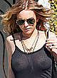 Lindsay Lohan in see through top without bra pics